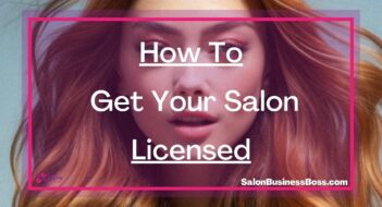 How To Get Your Salon Licensed