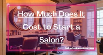 How Much Does It Cost to Start a Salon?