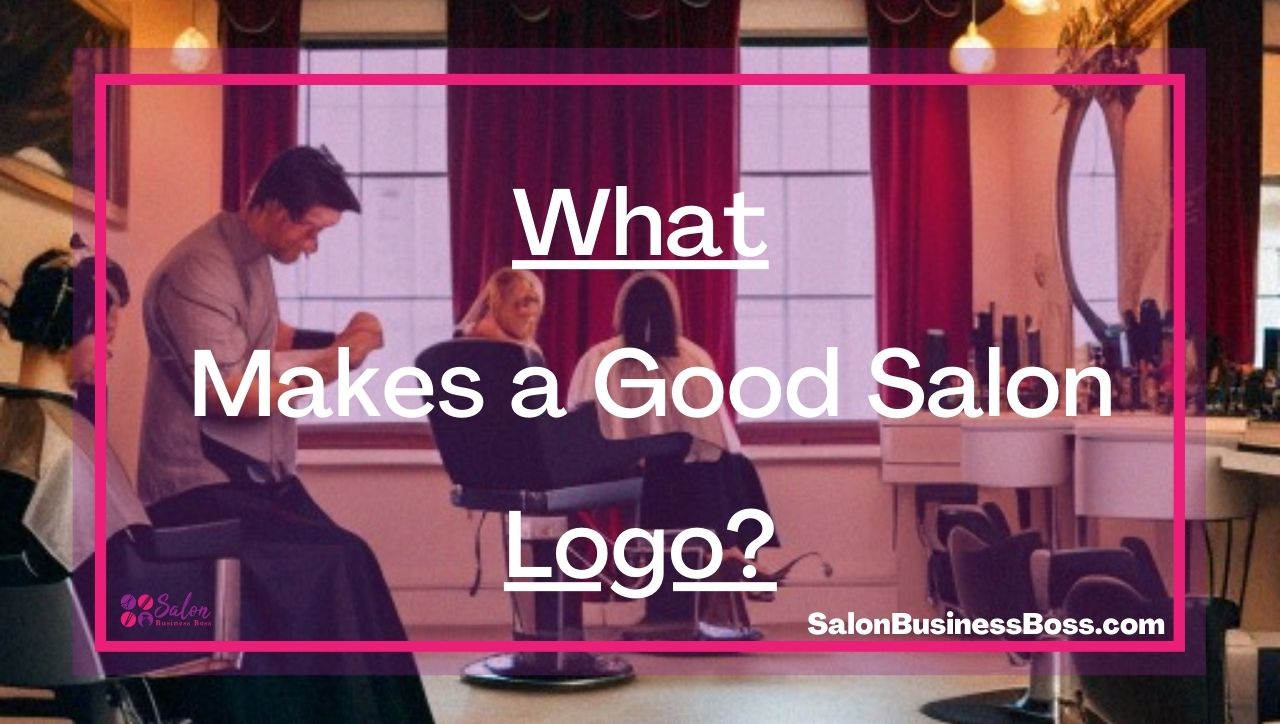 What Makes a Good Salon Logo?