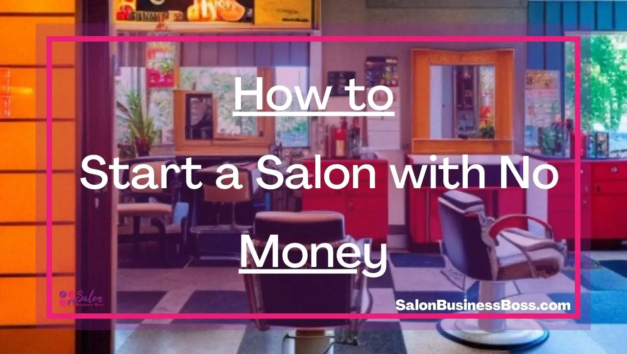 How to Start a Salon with No Money