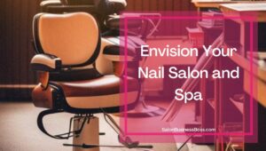 How to Start a Nail Salon and Spa -