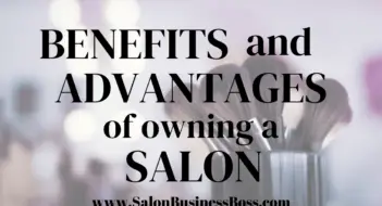 Benefits and Advantages of Owning a Salon