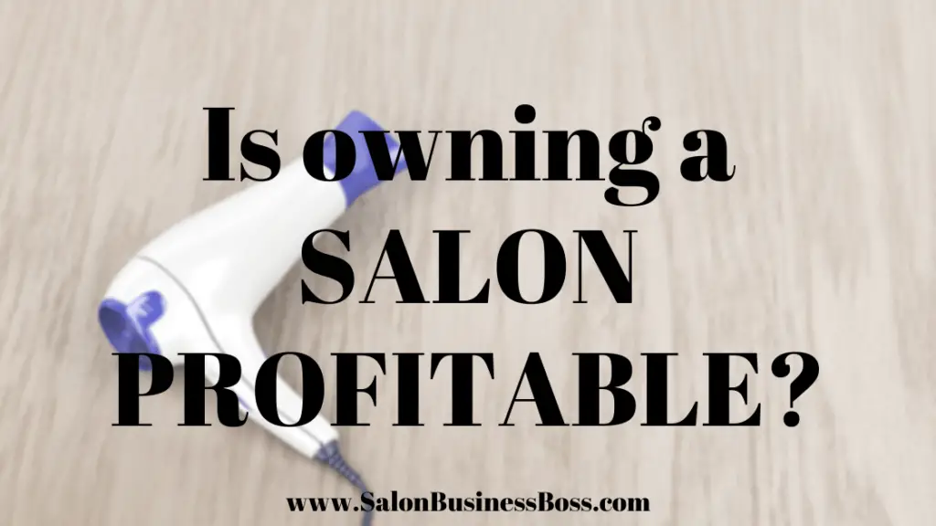 Is Owning a Salon Profitable? Salon Business Boss