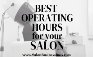Best Operating Hours for Your Salon