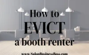 https://salonbusinessboss.com/how-to-fire-evict-a-booth-renter/