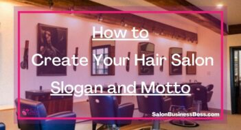 How to Create Your Hair Salon Slogan and Motto