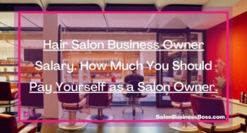 Hair Salon Business Owner Salary. How Much You Should Pay Yourself as a Salon Owner.