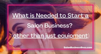 What is Needed to Start a Salon Business? (other than just equipment)