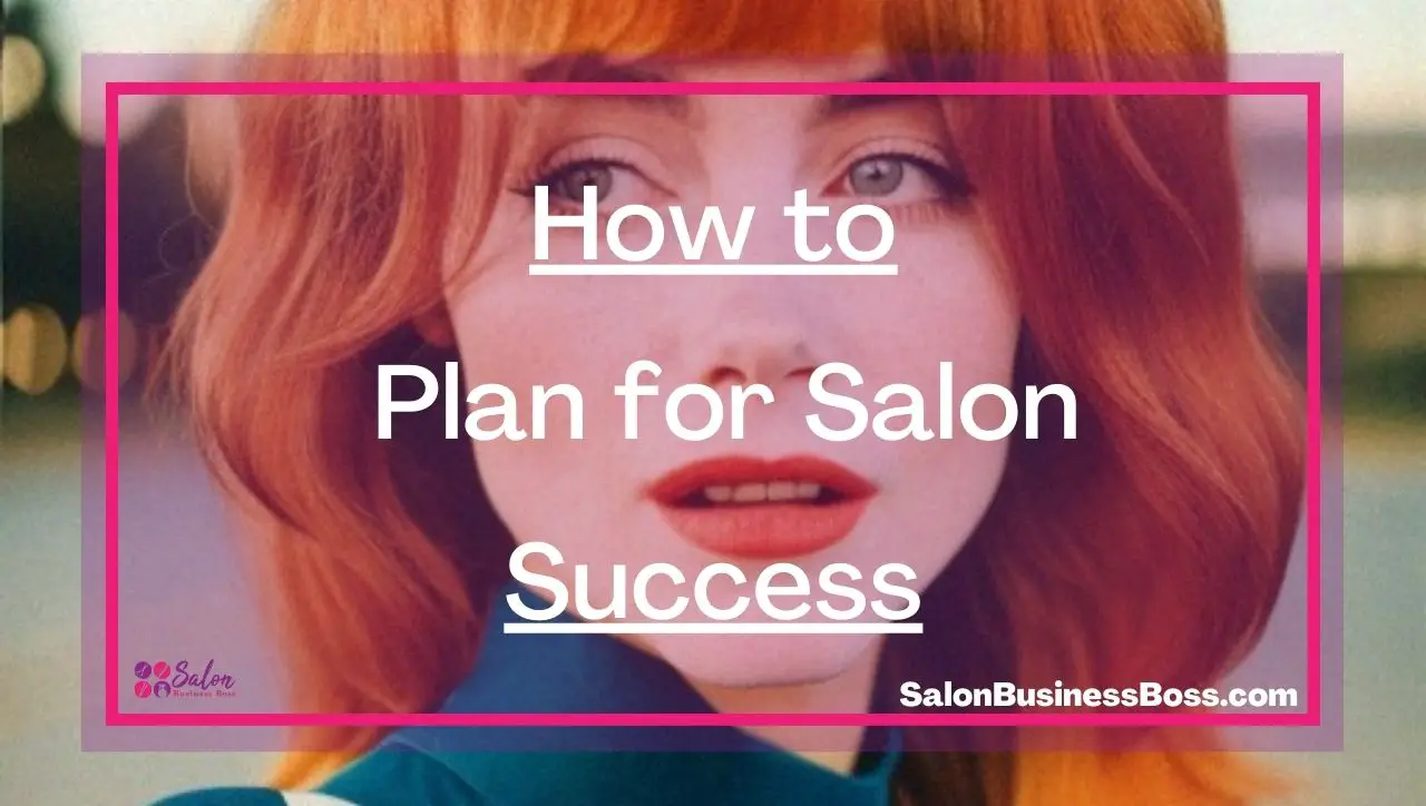 How to Plan for Salon Success