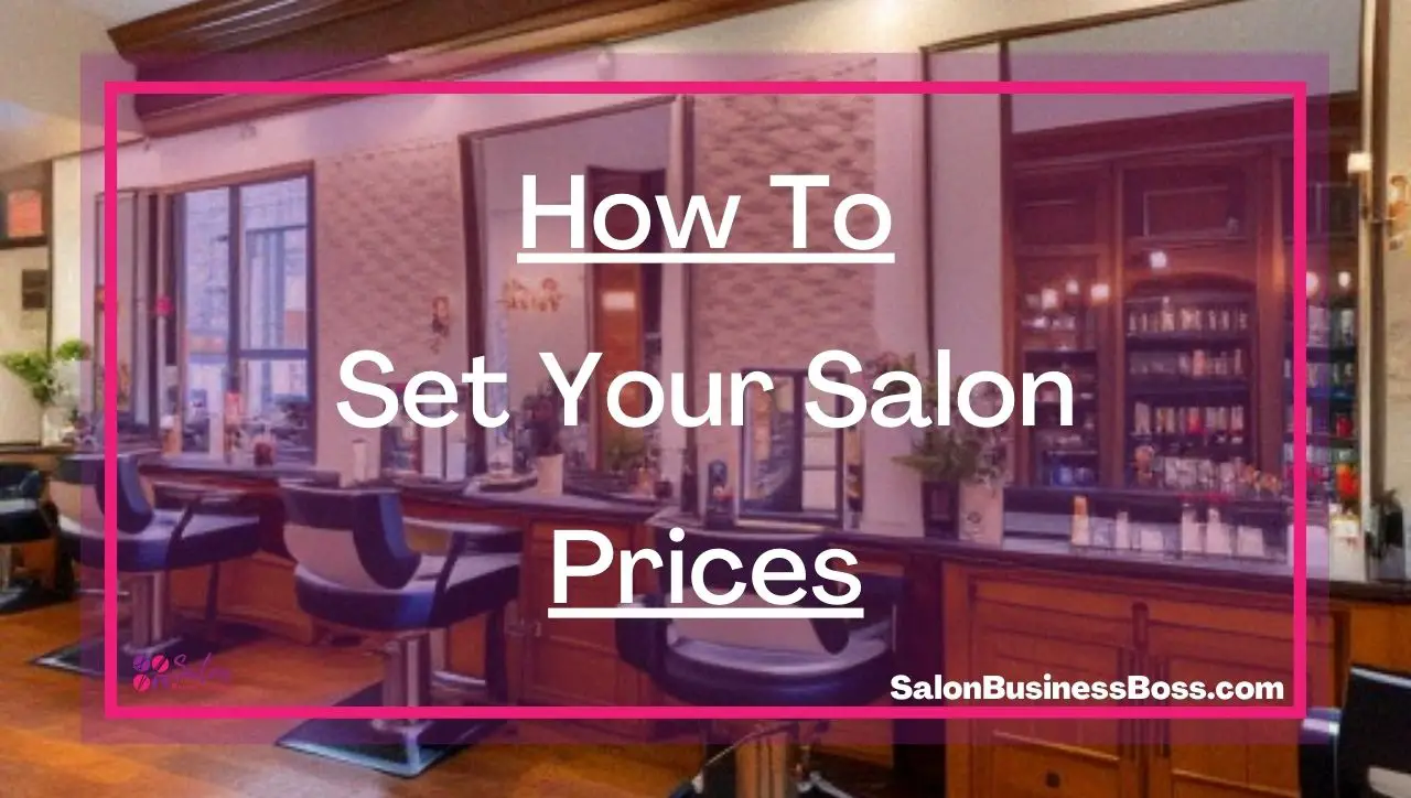 How To Set Your Salon Prices