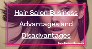 Hair Salon Business Advantages and Disadvantages