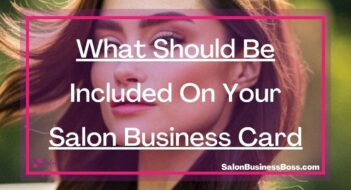 What Should Be Included On Your Salon Business Card