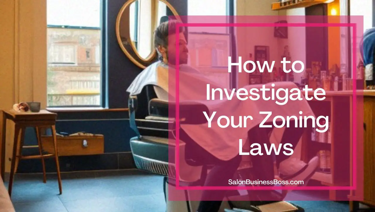 What Type of Zoning Do I Need for My Hair Salon? Salon Business Boss