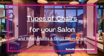 Types of Chairs for your Salon (and What Makes a Good Salon Chair)