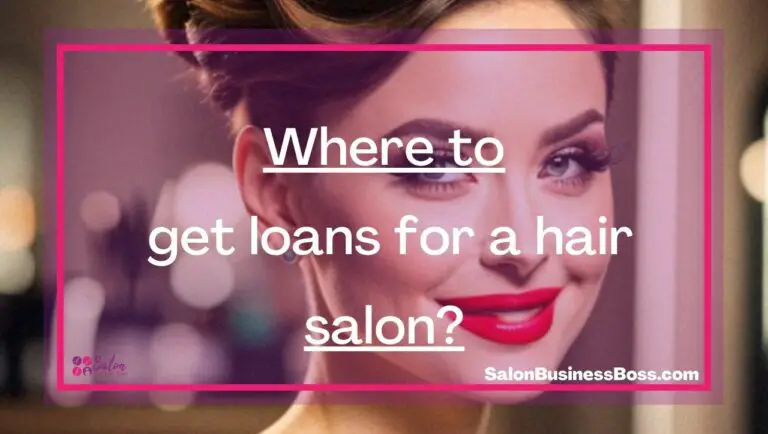 Where to get loans for a hair salon? - Salon Business Boss