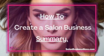 How To Create a Salon Business Summary.