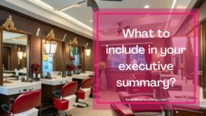 How To Create a Salon Business Summary.