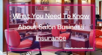 What You Need To Know About Salon Business Insurance