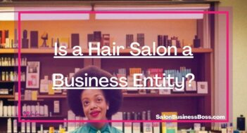 Is a Hair Salon a Business Entity?