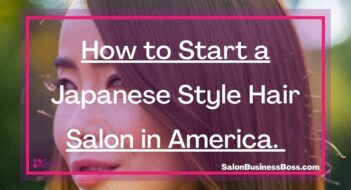 How to Start a Japanese Style Hair Salon in America. 