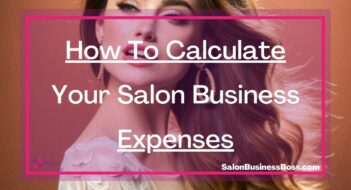 How To Calculate Your Salon Business Expenses