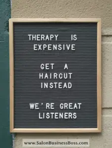 Top 15 Best Hair Salon Business Quotes to Use in Your Marketing (for  yourself and your clients) - Salon Business Boss