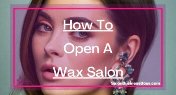 How To Open A Wax Salon