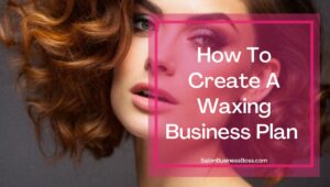 How To Open A Wax Salon