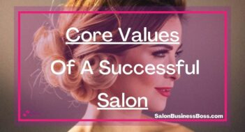 Core Values Of A Successful Salon