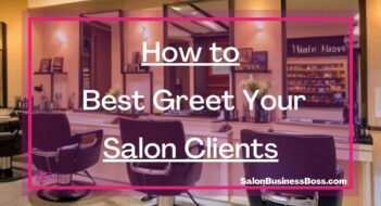 How to Best Greet Your Salon Clients