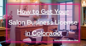 How to Get Your Salon Business License in Colorado