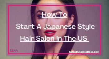 How To Start A Japanese Style Hair Salon In The US 