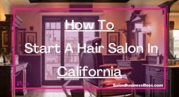 How To Start A Hair Salon In California