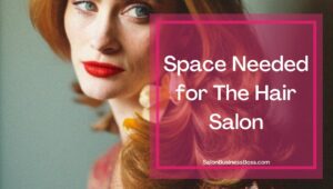 How Much Money is Needed to Begin a Hair Salon