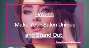 How to Make Your Salon Unique and Stand Out 