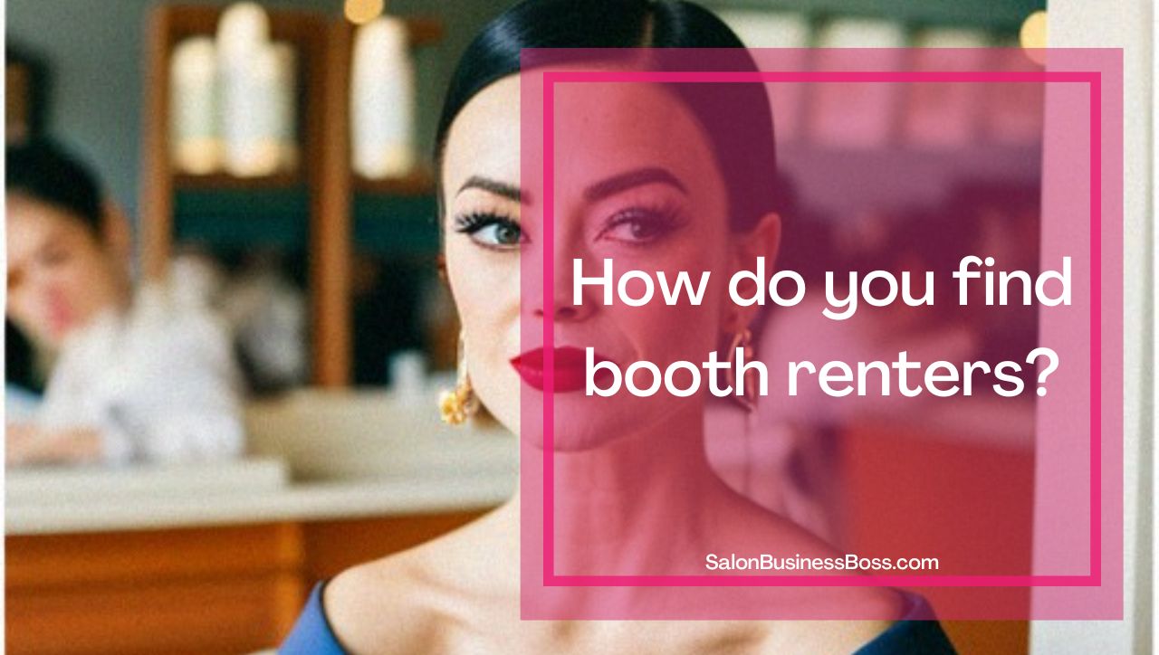 How Does Booth Rent Work In A Salon? - Salon Business Boss