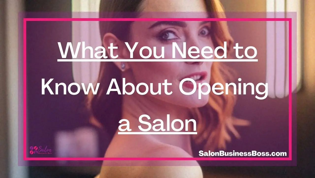 What You Need to Know About Opening a Salon