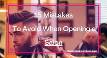 15 Mistakes To Avoid When Opening a Salon