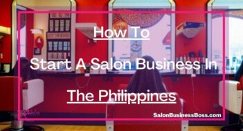 How To Start A Salon Business In The Philippines