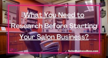 What You Need to Research Before Starting Your Salon Business?