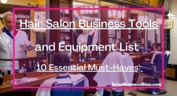 Hair Salon Business Tools and Equipment List (10 Essential Must-Haves) 