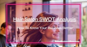 Hair Salon SWOT Analysis (How To Know Your Business Better)