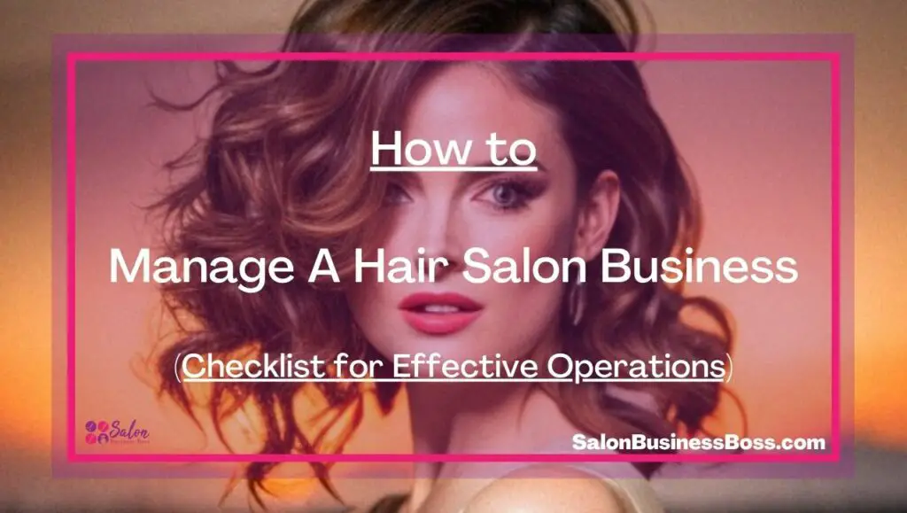 How to Manage A Hair Salon Business (Checklist for Effective Operations ...