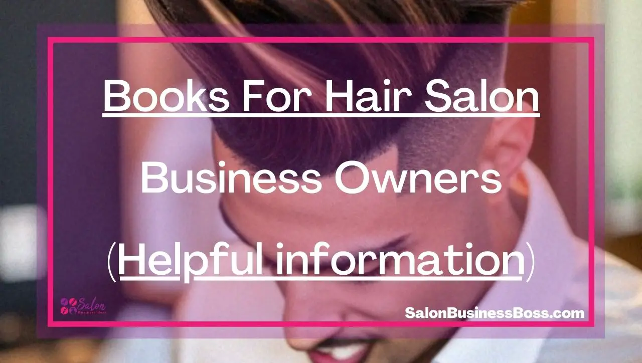 Books For Hair Salon Business Owners (Helpful information)