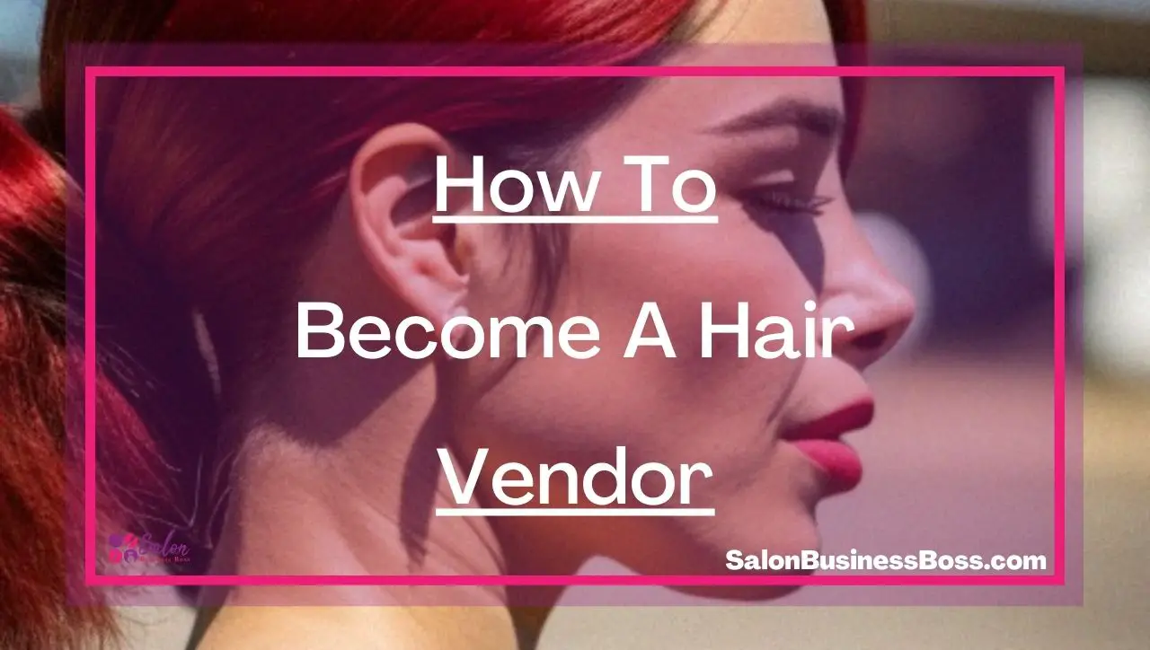 How To Become A Hair Vendor