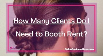 How Many Clients Do I Need to Booth Rent?