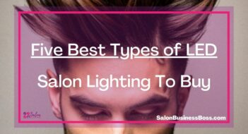 Five Best Types of LED Salon Lighting To Buy