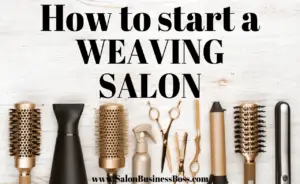 https://salonbusinessboss.com/how-to-start-a-weaving-salon/