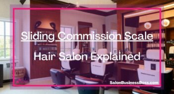 Sliding Commission Scale Hair Salon Explained