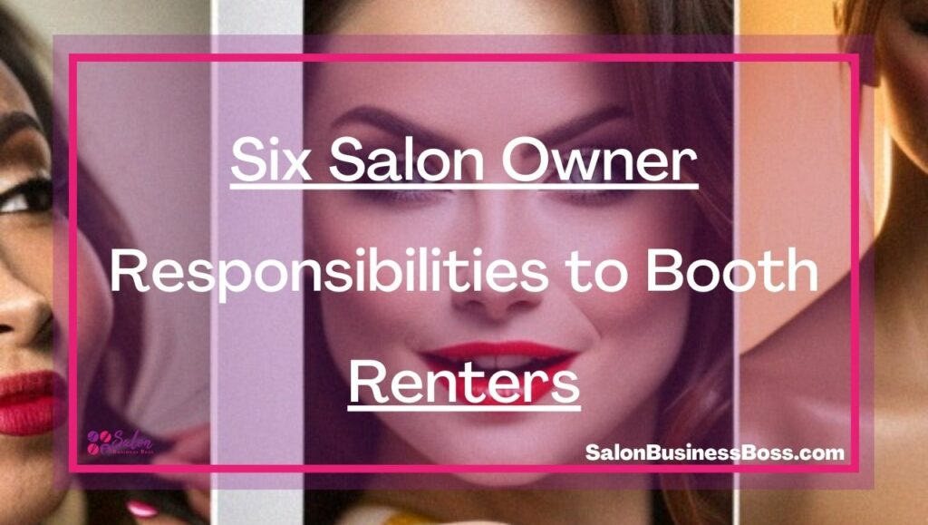 Six Salon Owner Responsibilities To Booth Renters Salon Business Boss